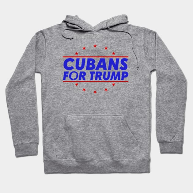 Cubans For Trump Hoodie by GreenCraft